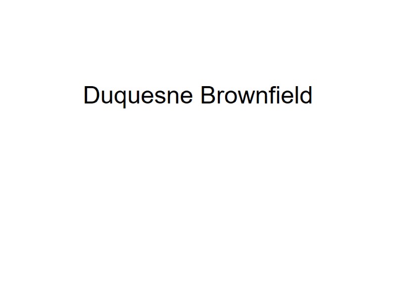 Duquesne Brownfield